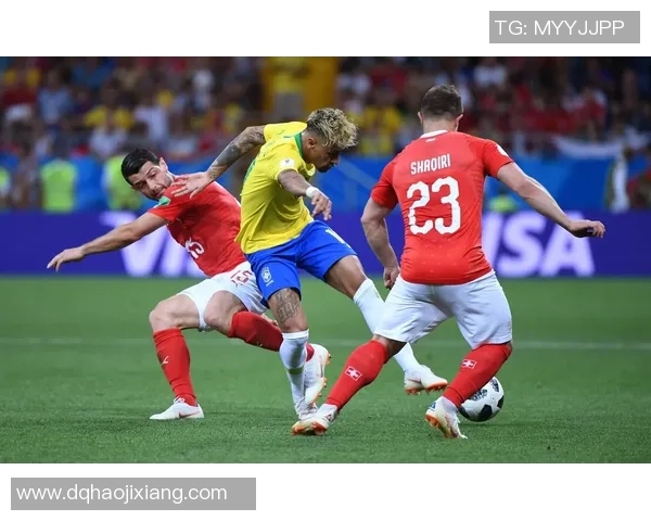 巴西对瑞士精彩对决回顾优酷视频带你重温比赛瞬间