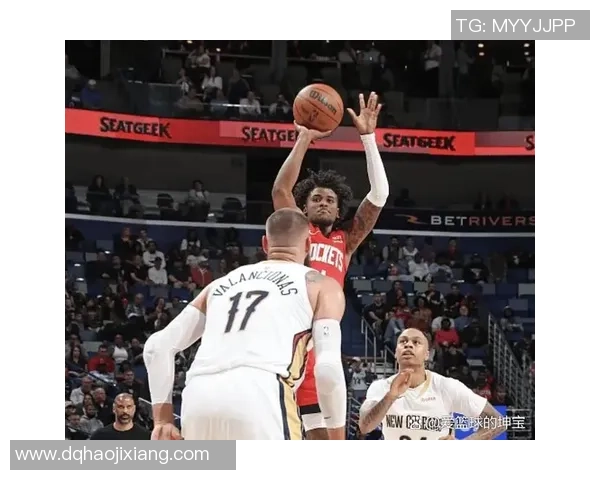 火箭与鹈鹕精彩对决全场回放10月27日比赛精彩瞬间回顾